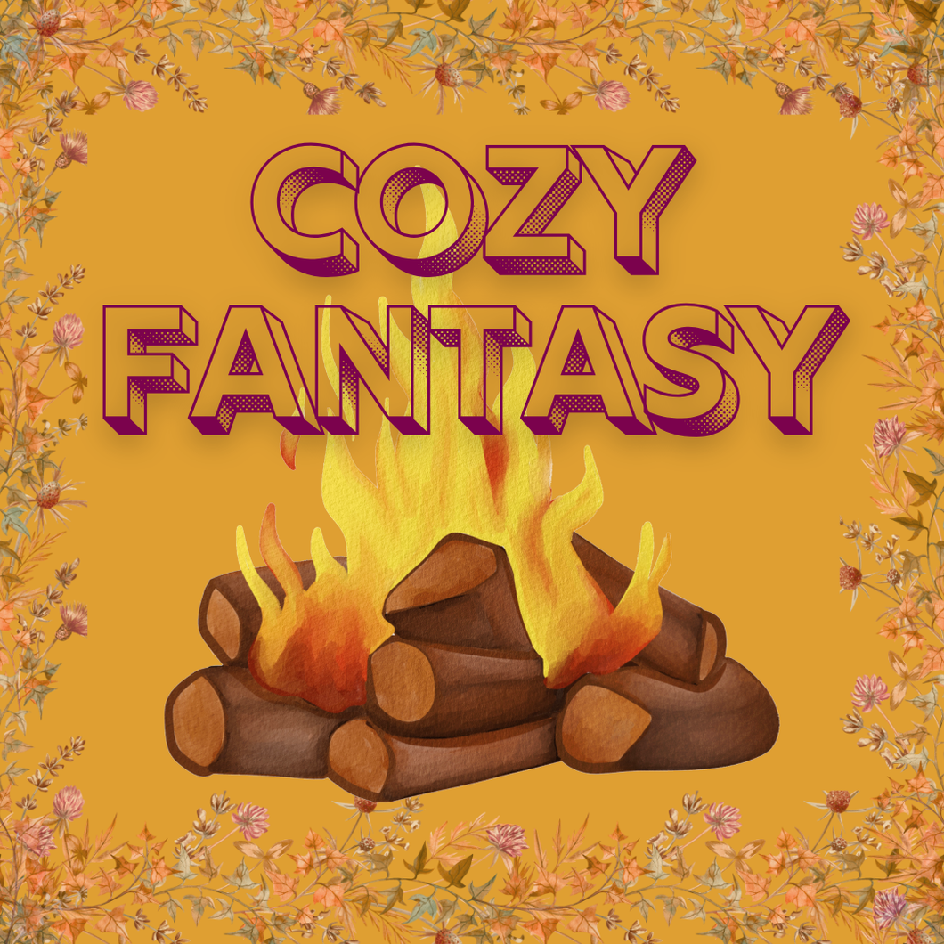 CHOOSE YOUR OWN - 'COZY FANTASY'